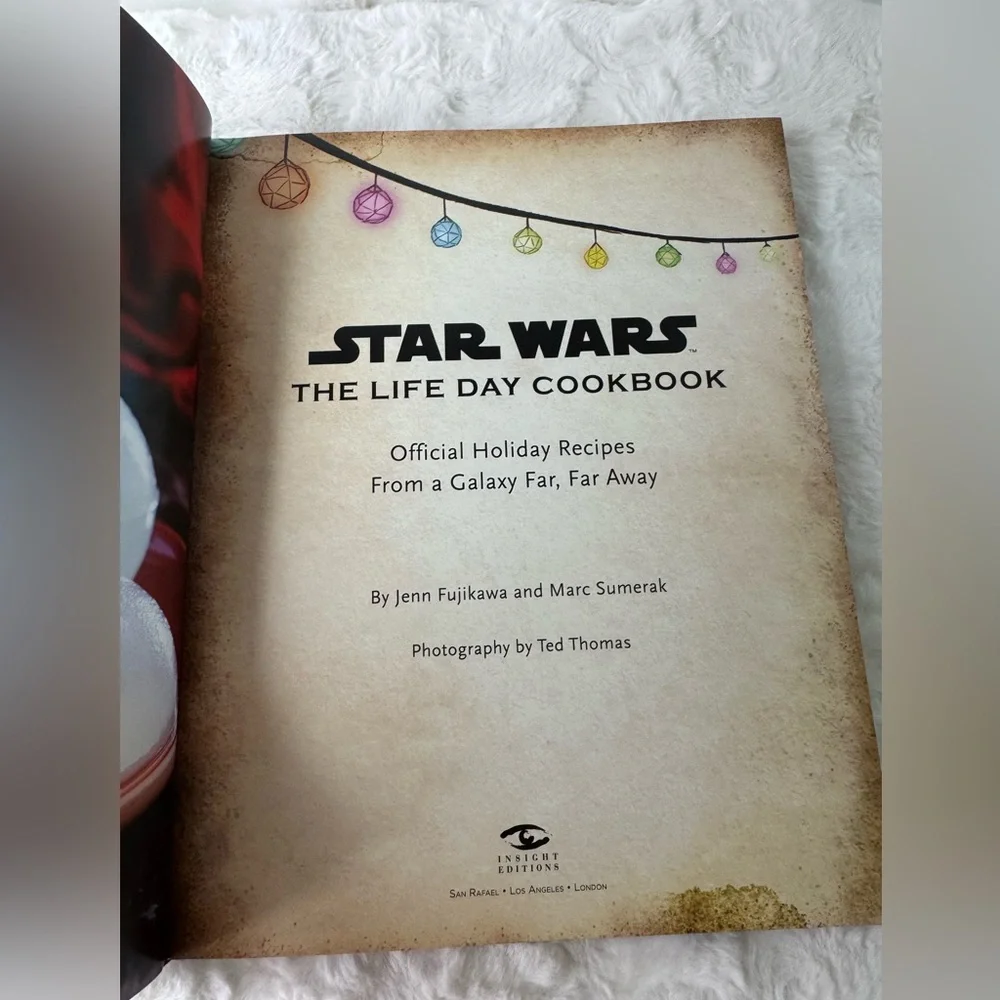 Star Wars: The Life Day Cookbook Official Holiday Recipes from a Galaxy Far Away